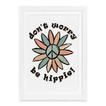 Don't Worry - Be Hippie - Cute Retro Grunge Peace - Framed poster (27 × 37 cm) - white - Front