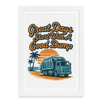 Great days start with a good garbage truck - Framed poster (27 × 37 cm) - white - Front