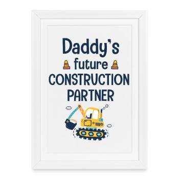 Daddy's future construction partner - Affiche encadrée (27 × 37 cm) - blanc - Devant