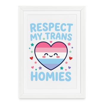 Mois de la fierté LGBTQ - Respect My Trans Homies - Affiche encadrée (27 × 37 cm) - blanc - Devant