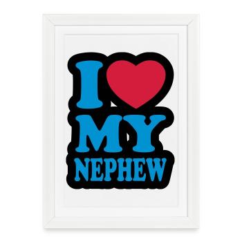 I love my nephew - Framed poster (27 × 37 cm) - white - Front