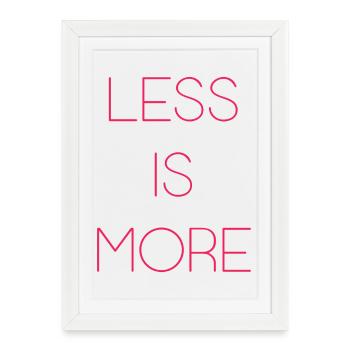 Moins, c’est plus - Affiche encadrée (27 × 37 cm) - blanc - Devant