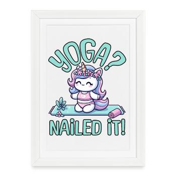 ADORABLE UNICORN YOGA FUN: YOGA NAILED IT - Framed poster (27 × 37 cm) - white - Front