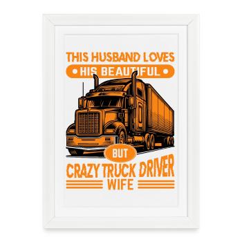 Crazy Trucker and Passionate Wife - Framed poster (27 × 37 cm) - white - Front