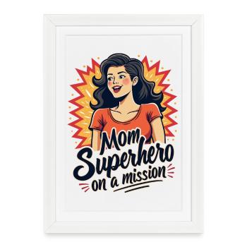 Mère, super-héroïne en mission ! - Affiche encadrée (27 × 37 cm) - blanc - Devant
