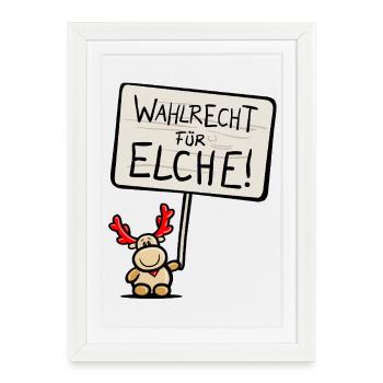 Elmondo calls for the "RIGHT TO VOTE FOR MOOSE!" - Framed poster (27 × 37 cm) - white - Front