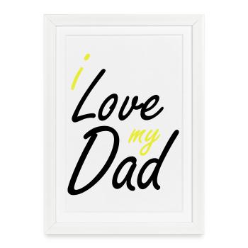 i love my dad hand lettering - Framed poster (27 × 37 cm) - white - Front