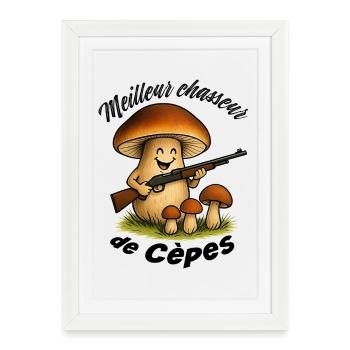Meilleur chasseur de cèpes - Affiche encadrée (27 × 37 cm) - blanc - Devant