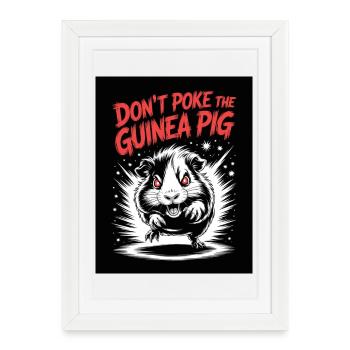 Ne piquez pas la devise du cochon d’Inde - Affiche encadrée (27 × 37 cm) - blanc - Devant