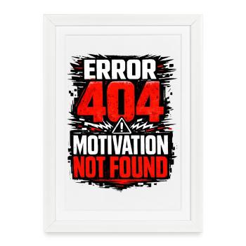 404 Motivation Not Found Graphic - Framed poster (27 × 37 cm) - white - Front