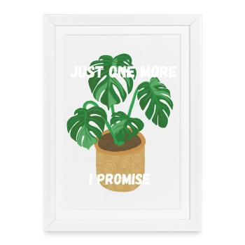 Just one more Plant - i promise - Framed poster (27 × 37 cm) - white - Front