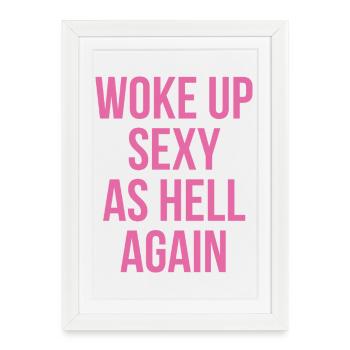 Je me suis réveillé sexy à l’enfer à nouveau - Affiche encadrée (27 × 37 cm) - blanc - Devant