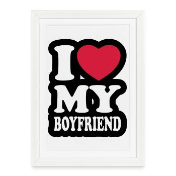 I love my boyfriend - Framed poster (27 × 37 cm) - white - Front