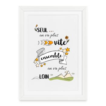 Ensemble on va plus loin - Affiche encadrée (27 × 37 cm) - blanc - Devant