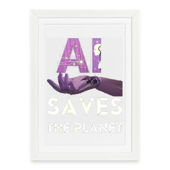 AI SAVE THE PLANET intelligence artificielle - Affiche encadrée (27 × 37 cm) - blanc - Devant