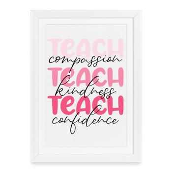 Enseignant-Enseigner la compassion, la gentillesse et la confiance - Affiche encadrée (27 × 37 cm) - blanc - Devant
