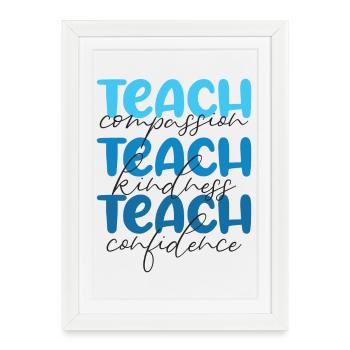 Enseignant-Enseigner la compassion, la gentillesse et la confiance - Affiche encadrée (27 × 37 cm) - blanc - Devant