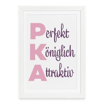 Perfekt Königlich Attraktiv - Gerahmtes Poster (27 × 37 cm) - Weiß - Vorne