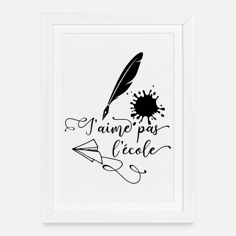 J'aime pas l'école - Affiche encadrée (27 × 37 cm) - blanc
