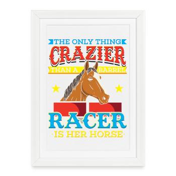 La seule chose plus folle qu’un design de barrel racer - Affiche encadrée (27 × 37 cm) - blanc - Devant