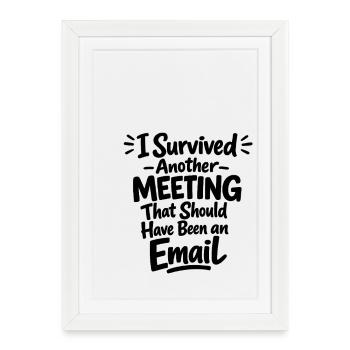 Funny Office Humor Meeting Email Design - Framed poster (27 × 37 cm) - white - Front