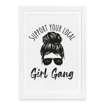Soutenez votre gang de filles local! Pouvoir des femmes, sports - Affiche encadrée (27 × 37 cm) - blanc - Devant