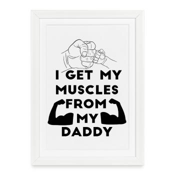 Je tiens mes muscles de mon papa - Affiche encadrée (27 × 37 cm) - blanc - Devant