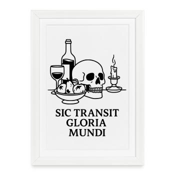 Memento Mori Sić Transit Gloria Mundi - Affiche encadrée (27 × 37 cm) - blanc - Devant