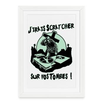 I'LL GO SCRATCH ON YOUR GRAVES! - Framed poster (27 × 37 cm) - white - Front