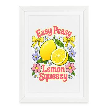 Easy Peasy Lemon Squeezy – Lemons and Flowers - Framed poster (27 × 37 cm) - white - Front