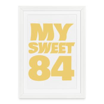 Sweet 84 - Framed poster (27 × 37 cm) - white - Front