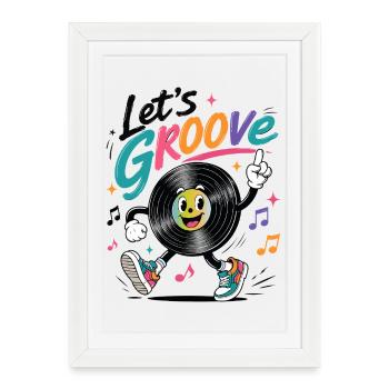 Musique rétro de disques Let’s Groove - Affiche encadrée (27 × 37 cm) - blanc - Devant