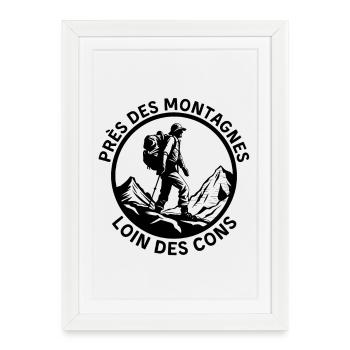 Près des montagnes loin des cons - Affiche encadrée (27 × 37 cm) - blanc - Devant