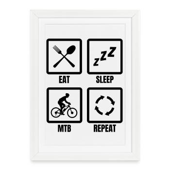 Eat Sleep Mountain Bike Répéter - Affiche encadrée (27 × 37 cm) - blanc - Devant