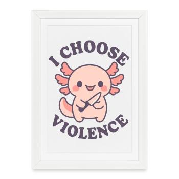 Axolotl mignon rebelle – I Choose Violence - Affiche encadrée (27 × 37 cm) - blanc - Devant