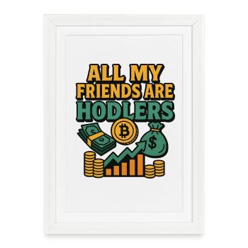 Tous mes amis sont des hodlers, des investisseurs - Affiche encadrée (27 × 37 cm) - blanc - Devant
