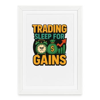 Échanger le sommeil contre des gains, investir - Affiche encadrée (27 × 37 cm) - blanc - Devant