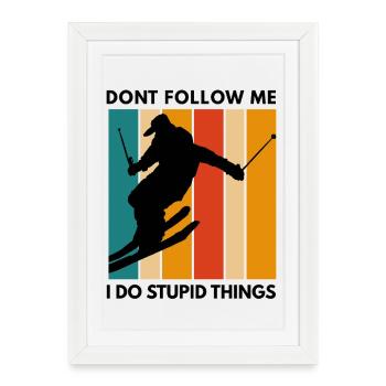 Ne me suis pas, je fais des bêtises - Affiche encadrée (27 × 37 cm) - blanc - Devant
