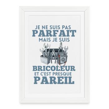 Bricoleur et Presque Parfait - Affiche encadrée (27 × 37 cm) - blanc - Devant