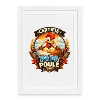 Certifié Papa Poule Câlin Familial - Affiche encadrée (27 × 37 cm) - blanc - Devant