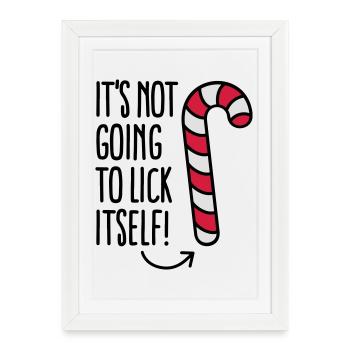 It’s not going to lick itself (candy cane) - Framed poster (27 × 37 cm) - white - Front