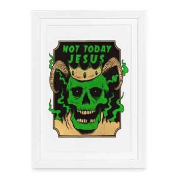 Pas aujourd'hui, Jésus, Satan, dessein. - Affiche encadrée (27 × 37 cm) - blanc - Devant