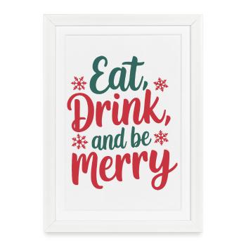 Mangez, buvez et soyez joyeux - Affiche encadrée (27 × 37 cm) - blanc - Devant