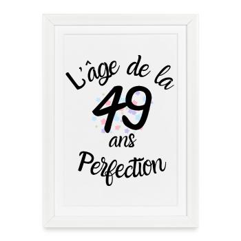 49 ans, l'âge de la perfection - Affiche encadrée (27 × 37 cm) - blanc - Devant