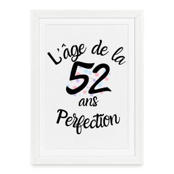 52 ans, l'âge de la perfection - Affiche encadrée (27 × 37 cm) - blanc - Devant