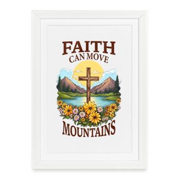 La foi peut déplacer les montagnes Citations chrétiennes Jésus - Affiche encadrée (27 × 37 cm) - blanc - Devant