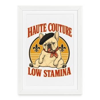 Haute Couture Low Stamina - Framed poster (27 × 37 cm) - white - Front