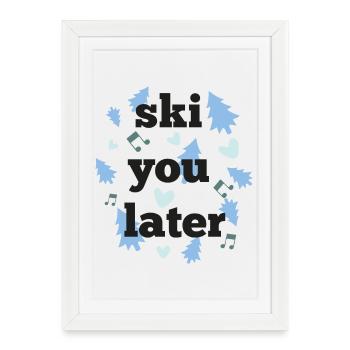 Ski plus tard - Affiche encadrée (27 × 37 cm) - blanc - Devant
