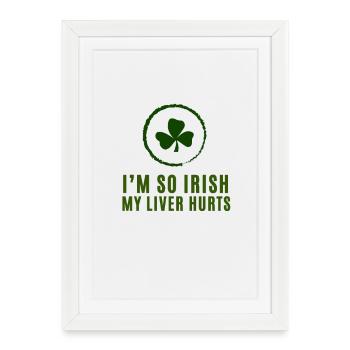 Je suis tellement irlandaise que mon foie me fait mal Trèfle - Affiche encadrée (27 × 37 cm) - blanc - Devant