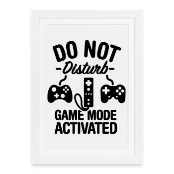 Do not disturb game mode activated - Affiche encadrée (27 × 37 cm) - blanc - Devant